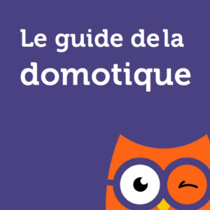Le guide de la domotique - Ooreka